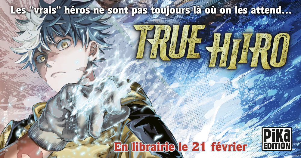 TRUE HIIRO : Un nouveau manga de super-héros !